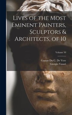 Cover Lives of the Most Eminent Painters, Sculptors & Architects, of 10; Volume 10