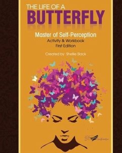 The Life of a Butterfly: Master of Self-Perception Activity & Workbook - Slack, Shellie