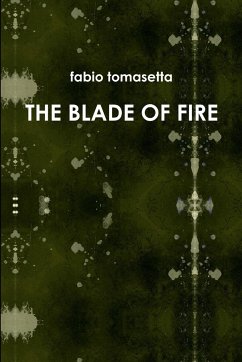 THE BLADE OF FIRE - Tomasetta, Fabio