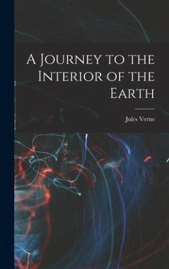 A Journey to the Interior of the Earth - Verne, Jules