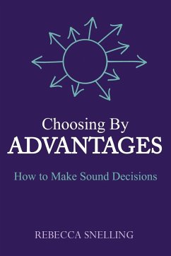 Choosing By Advantages - Snelling, Rebecca