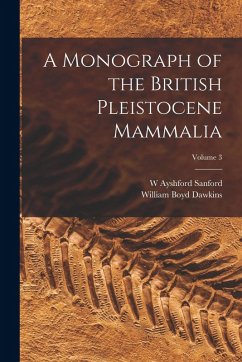 Cover A Monograph of the British Pleistocene Mammalia; Volume 3