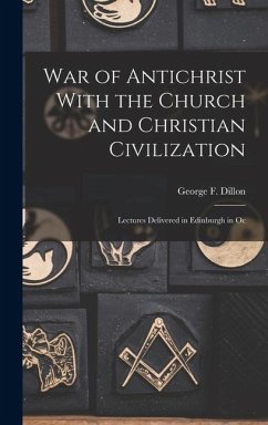 Cover War of Antichrist With the Church and Christian Civilization