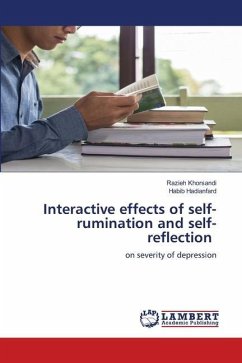 Interactive effects of self-rumination and self-reflection - Khorsandi, Razieh;Hadianfard, Habib