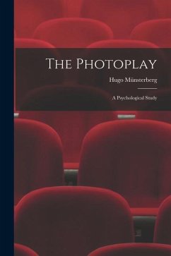 The Photoplay: A Psychological Study - Münsterberg, Hugo