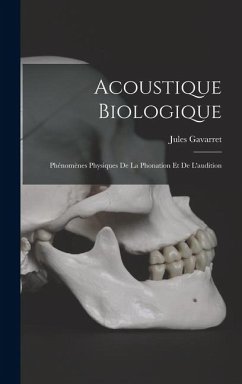 Cover Acoustique Biologique; Phénomènes Physiques De La Phonation Et De L'audition