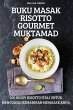 BUKU MASAK RISOTTO GOURMET MUKTAMAD - Bild 1