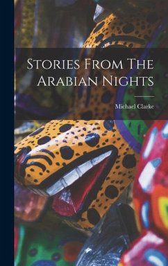 Stories From The Arabian Nights - Clarke, Michael