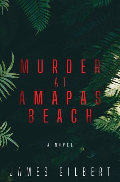 MURDER AT AMAPAS BEACH - Gilbert, James