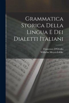 Cover Grammatica Storica Della Lingua E Dei Dialetti Italiani