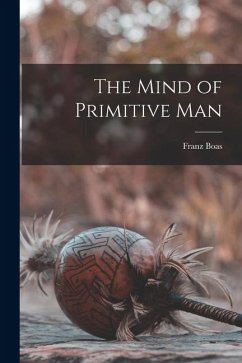 Cover The Mind of Primitive Man