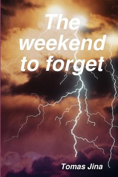 The weekend to forget - Jina, Tomas