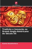 Tradição e Inovação no Drama Anglo-Americano do Século XX