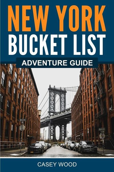New York Bucket List Adventure Guide New York Bucket List Adventure Guide