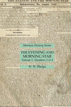 The Evening and Morning Star Volume 1, Numbers 3 & 4 - Phelps, W. W.