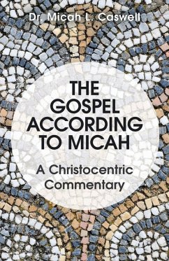 The Gospel According to Micah The Gospel According to Micah