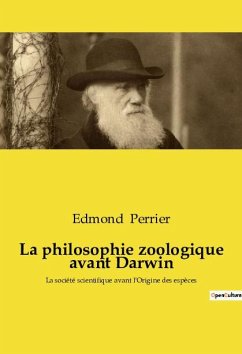 La philosophie zoologique avant Darwin - Perrier, Edmond