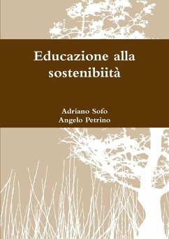 Educazione alla sostenibiità - Sofo, Adriano; Petrino, Angelo