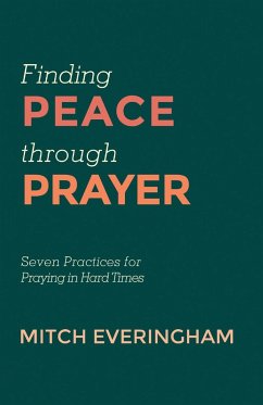 Finding Peace through Prayer - Everingham, Mitch