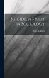 Suicide, a Study in Sociology - Bild 1