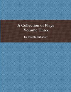 A Collection of Plays - Volume Three - Rubanoff, Joseph