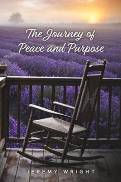 The Journey of Peace and Purpose: Volume 7 - Wright, Jeremy