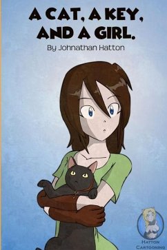 A Cat, a Key, and a Girl. - Hatton, Johnathan