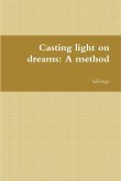 Casting light on dreams