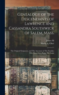Cover Genealogy of the Descendants of Lawrence and Cassandra Southwick of Salem, Mass.