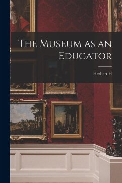 The Museum as an Educator Cover The Museum as an Educator