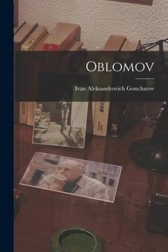 Oblomov - Goncharov, Ivan Aleksandrovich