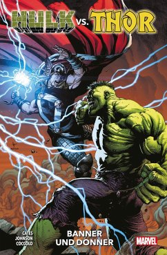 Hulk vs. Thor: Banner und Donner - Cates, Donny;Cóccolo, Martín;Johnson, Daniel Warren