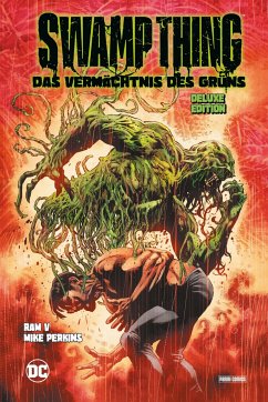 Swamp Thing: Das Vermächtnis des Grüns (Deluxe Edition) - Ram V;Perkins, Mike;McCrea, John