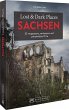 Lost & Dark Places Sachsen - Bild 1