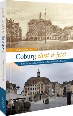 Coburg einst und jetzt - Boseckert, Christian