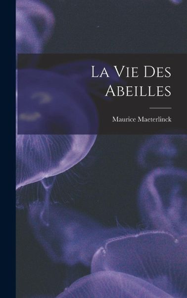 La Vie Des Abeilles