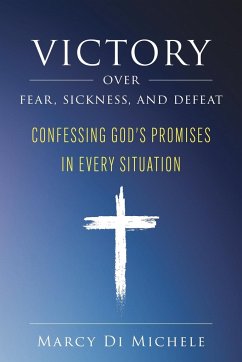 Victory Over Fear, Sickness, and Defeat - Di Michele, Marcy