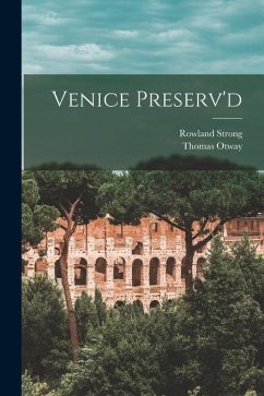Venice Preserv'd - Otway, Thomas; Strong, Rowland