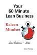 Your 60 Minute Lean Business - Kaizen... - Bild 1