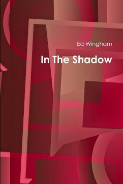 In The Shadow - Wingham, Ed