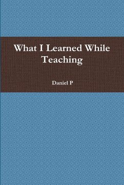 What I Learned While Teaching - P, Daniel