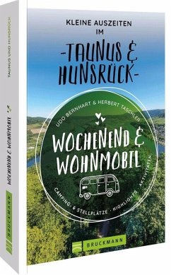 Wochenend & Wohnmobil Kleine Auszeiten Im Taunus & Hunsrück - Bernhart, Udo;Taschler, Herbert