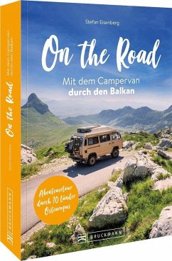 On the Road Mit dem Campervan durch den Balkan - Eisenberg, Stefan