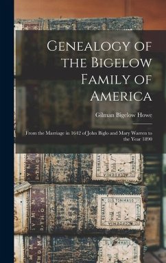 Genealogy of the Bigelow Family of America - Howe, Gilman Bigelow