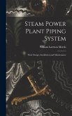 Steam Power Plant Piping System: Their Design, Installation and Maintenance