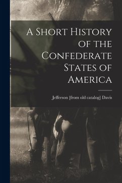 Cover A Short History of the Confederate States of America
