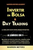 Invertir en Bolsa & Day Trading La mejor guía para principiantes 6 Libros en 1 Mejore su psicología del dinero para dominar los mercados financieros, acciones, opciones y criptomonedas