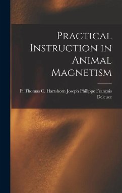 Practical Instruction in Animal Magnetism - Philippe François Deleuze, Thomas C. Ha