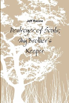 Destroyer of Souls; My Brother's Keeper - Racine, Jeff