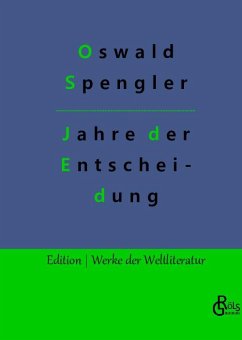 Jahre der Entscheidung - Spengler, Oswald